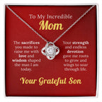 To My Incredible Mom - For Your Endless Love