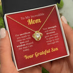 To My Incredible Mom - For Your Endless Love