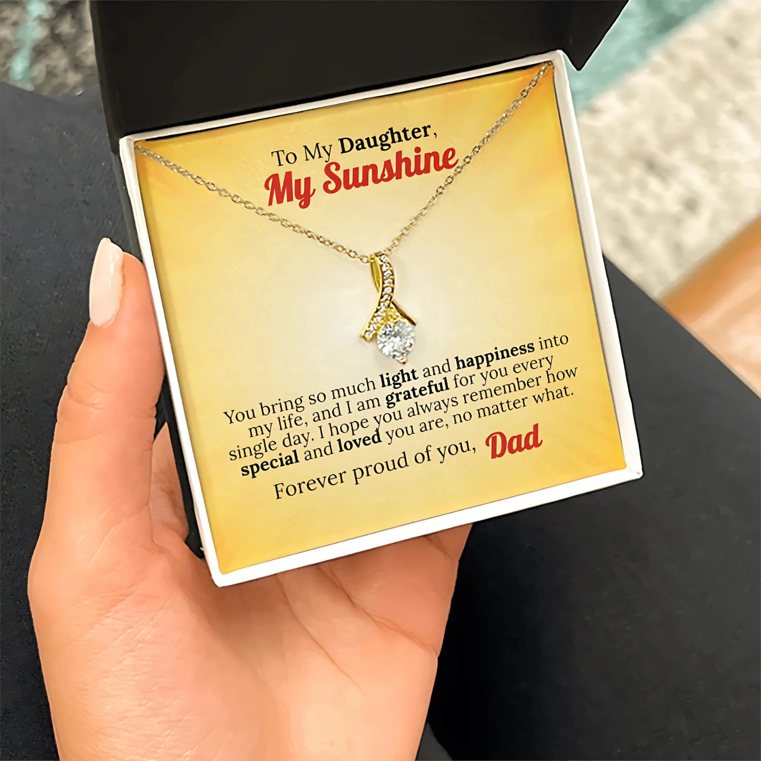 To My Daughter, My Sunshine - Forever Proud of You