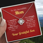 To My Incredible Mom - For Your Endless Love