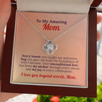 To My Amazing Mom - Foundation of Love Necklace