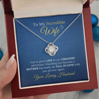 To My Incredible Wife - Love Necklace for New Mothers